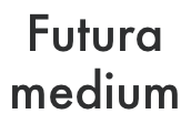 Futura font medium